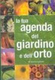 La tua agenda del giardino e dell'orto - Michela Ameli, Enrica Boffelli, Guido Sirtori 9788841249987