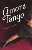 Amore tango - Finn Maria 9788841860007