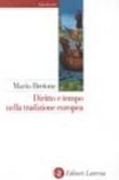 Diritto e tempo nella tradizione europea - Mario Bretone 9788842059059
