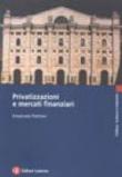 Privatizzazioni e mercati finanziari - Pietro Giovannini, Emanuele Palmieri 9788842060475