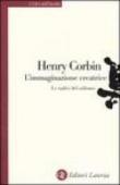 L'immaginazione creatrice. Le radici del sufismo - Corbin Henry 9788842071181