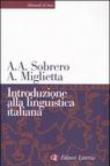 Introduzione alla linguistica italiana - Annarita Miglietta, Alberto A. Sobrero 9788842079422