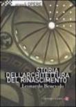 Storia dell'architettura del Rinascimento. Ediz. illustrata - Benevolo Leonardo 9788842086215