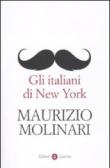 Gli italiani di New York - Maurizio Molinari 9788842096597