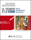 Il tempo e le cose. Edizione Rossa. vol. 1. Storia dal Medioevo al Seicento: per il Settore tecnologico - Montanari Massimo 9788842113355