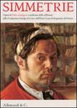 Simmetrie. Opere di Pietro Annigoni a confronto dalle collezioni della Fondazione Guelpa di Ivrea e dell'ente Cassa di Rispamio di Firenze. Ediz. illustrata -  9788842223009