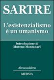 L'esistenzialismo è un umanismo - Sartre Jean-Paul 9788842557401