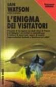 L'enigma dei visitatori - Watson Ian 9788842910831