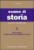 Esame di storia. Per le Scuole superiori. 1: Dalla preistoria ai primi due secoli dell'impero romano - A. Lorenzi 9788843306411