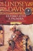Ultimo atto a Palmira - M. E. Vaccarini, Lindsey Davis 9788843803354