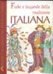 Fiabe e leggende della tradizione italiana - Marcella Vasconi 9788844018535