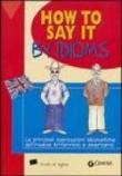 How to say it by idioms - Meadows Susan 9788844024307