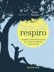 L'arte del respiro. Il segreto della mindfulness per vivere con felicità e senza stress - Penman Danny 9788844049027