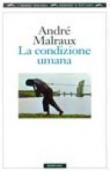 La condizione umana - A.R. Ferrarin, André Malraux 9788845231681