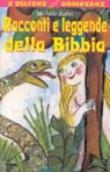 Racconti e leggende della Bibbia - Michele Kahn, Serena Giordano, Paolo Lollo 9788845239601