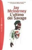 L'ultimo dei Savage - Susanna Basso, S. Basso, Jay McInerney 9788845243714