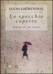 Lo specchio coperto. Diario di un lutto - Elena Loewenthal 9788845279461