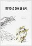 In volo con le api - Luisella Carretta 9788845602535