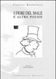 I fiori del male e altre poesie - A. Garibaldi, Charles Baudelaire 9788845609824