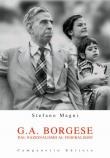G. A. Borgese. Dal nazionalismo al federalismo - Stefano Magni 9788845617270