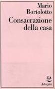 Consacrazione della casa - Mario Bortolotto 9788845905032