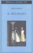 Il retaggio - Marina Antonielli, Sybille Bedford, M. Antonielli 9788845918209