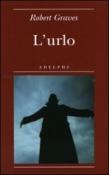 L'urlo - Graves Robert 9788845925313