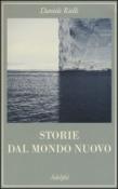 Storie dal mondo nuovo - Rielli Daniele 9788845931086