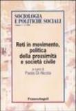Reti in movimento, politica della prossimità e società civile -  9788846453013