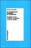 Le cooperative casearie in Sardegna. Modelli teorici, verifiche empiriche e casi di studio - Porcheddu Daniele 9788846455512