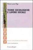 Teorie sociologiche e lavoro sociale - M. Lucia, Piga 9788846459404