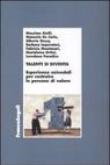 Talenti si diventa. Esperienze aziendali per costruire le persone di valore - Barbara | Montanari, Manuela | Dessy, Alberto | Imperatori, Loredana, Massimo | De Carlo, Aielli, Fabrizio | Ortini, Marialuisa | Paradiso 9788846472328