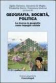 Geografia, società, politica. La ricerca in geografia come impegno sociale -  9788846482303