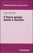 Il focus group: teoria e tecnica - Ivana Acocella 9788846492579
