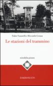 Le stazioni del trammino - Riccardo Cerasa, Fabio Vasarelli 9788846742964