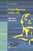 L'intelligenza della vita. Dal caos all'uomo - Maurizio Dapor 9788847001862