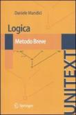 Logica. Metodo breve - Daniele Mundici 9788847018839