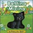 Bettina micina. Ediz. illustrata -  9788847429949