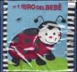 Il libro del bebè. Coccinella. Ediz. illustrata - Ferri Francesca 9788847722644