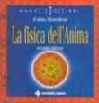 La fisica dell'anima - Fabio P. Marchesi, Fabio Marchesi 9788848116633