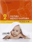 Cultura medico sanitaria. Con espansione online. Per il biennio postqualifica degli Ist. professionali: 2 - Bedendo Antonella 9788848202398