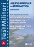 Eserciziario per i concorsi di Allievo Ufficiale in Aeronautica - Martha Fabbri, Massimo Drago, Massimiliano Bianchini 9788848307987