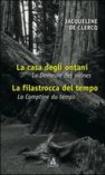 La casa degli ontani-La filastrocca del tempo. Ediz. italiana e francese - Jacqueline De Clercq, A. Soncini Fratta, R. Campagnoli 9788849126570