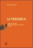 La parabola. Ascesa e declino della contrattazione collettiva in Italia - Ricciardi Mario 9788849134032