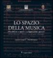 Lo spazio della musica. Flessibilità e nuove configurazioni spaziali. Con CD Audio - D. Radogna, F. Castagneto 9788849208399