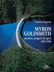 Myron Goldsmith. Pensiero, progetti ed opere 1939-1996. Ediz. illustrata - Claudia Sicignano 9788849237238
