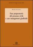 Fase preparatoria del processo civile e case management giudiziale - Beatrice Ficcarelli 9788849522365