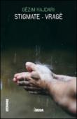 Stigmate-Vrage. Testo albanese a fronte - Gezim Hajdari 9788849710441