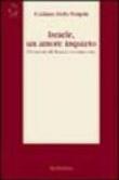 Israele, un amore inquieto. Discussioni sull'ebraismo contemporaneo - Della Pergola, Giuliano 9788849805109
