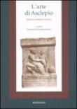 L'arte di Asclepio. Medicina e malattie in età antica - G. De Sensi Sestito 9788849820478